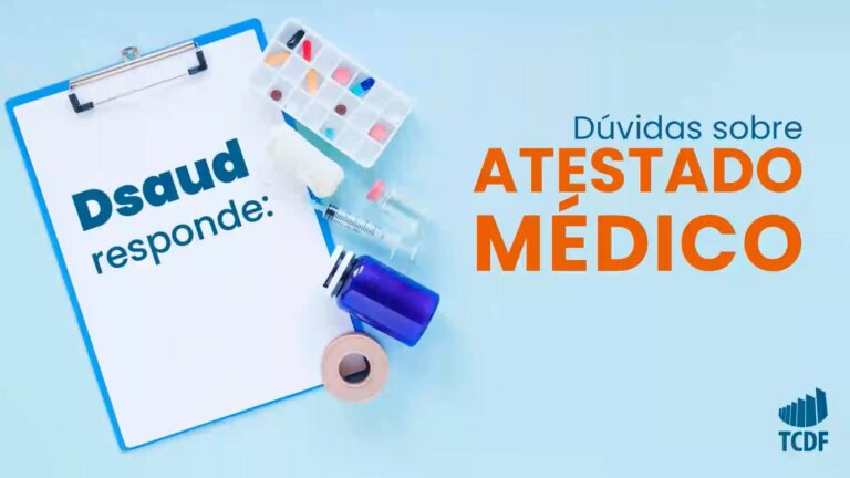 Dsaud orienta sobre a apresentação de atestados médicos no TCDF
